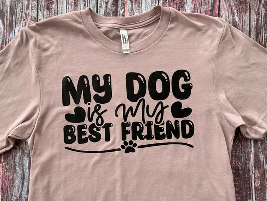 My Best Friend Dog shirt