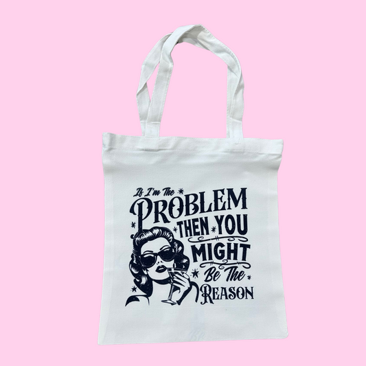 You Might Be the Reason Tote