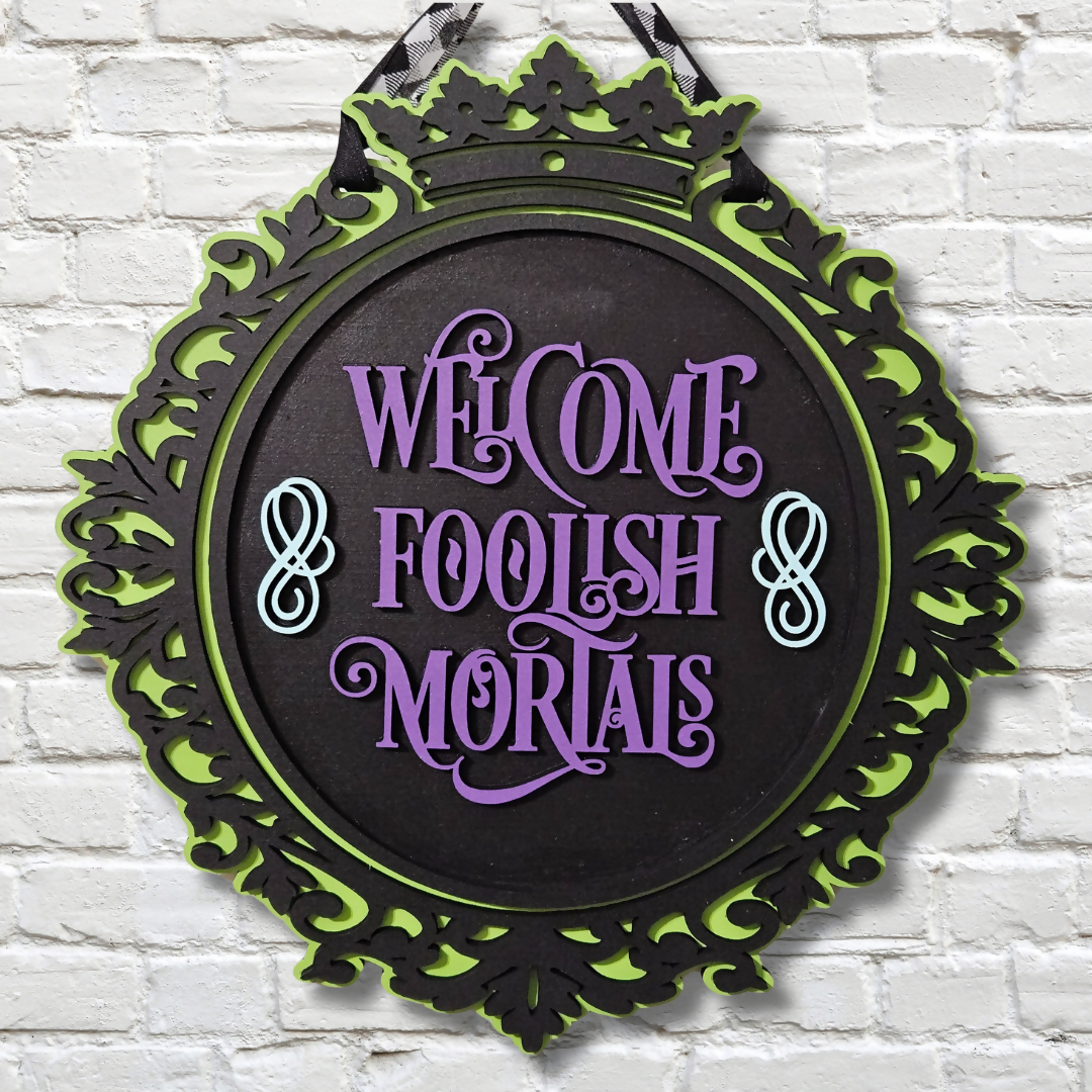 Welcome Foolish Mortals Door Hanger