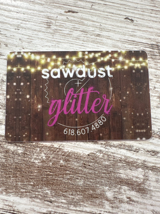 Sawdust & Glitter Gift Card