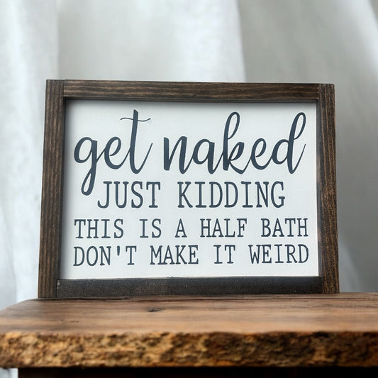 Get naked…just kidding