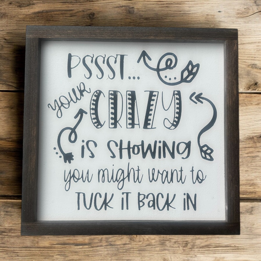 Your crazy is showing