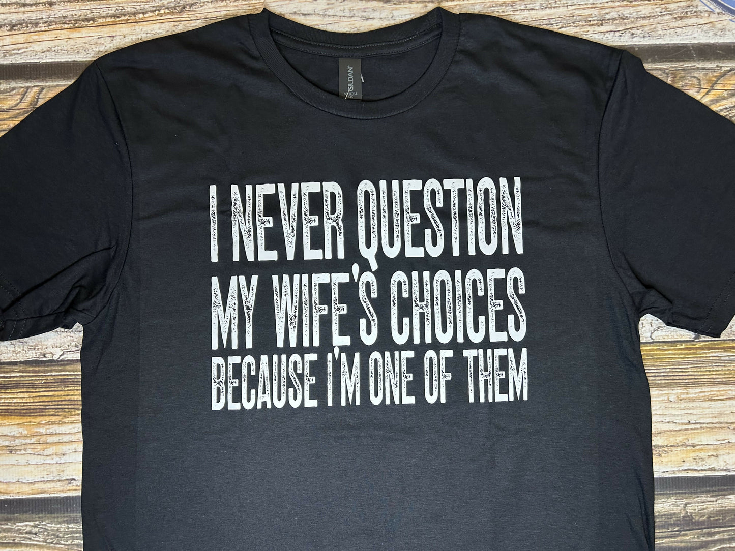 Never Question Wife's Choices