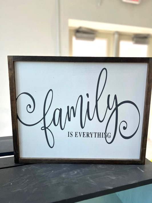 Family Is Everything Sign