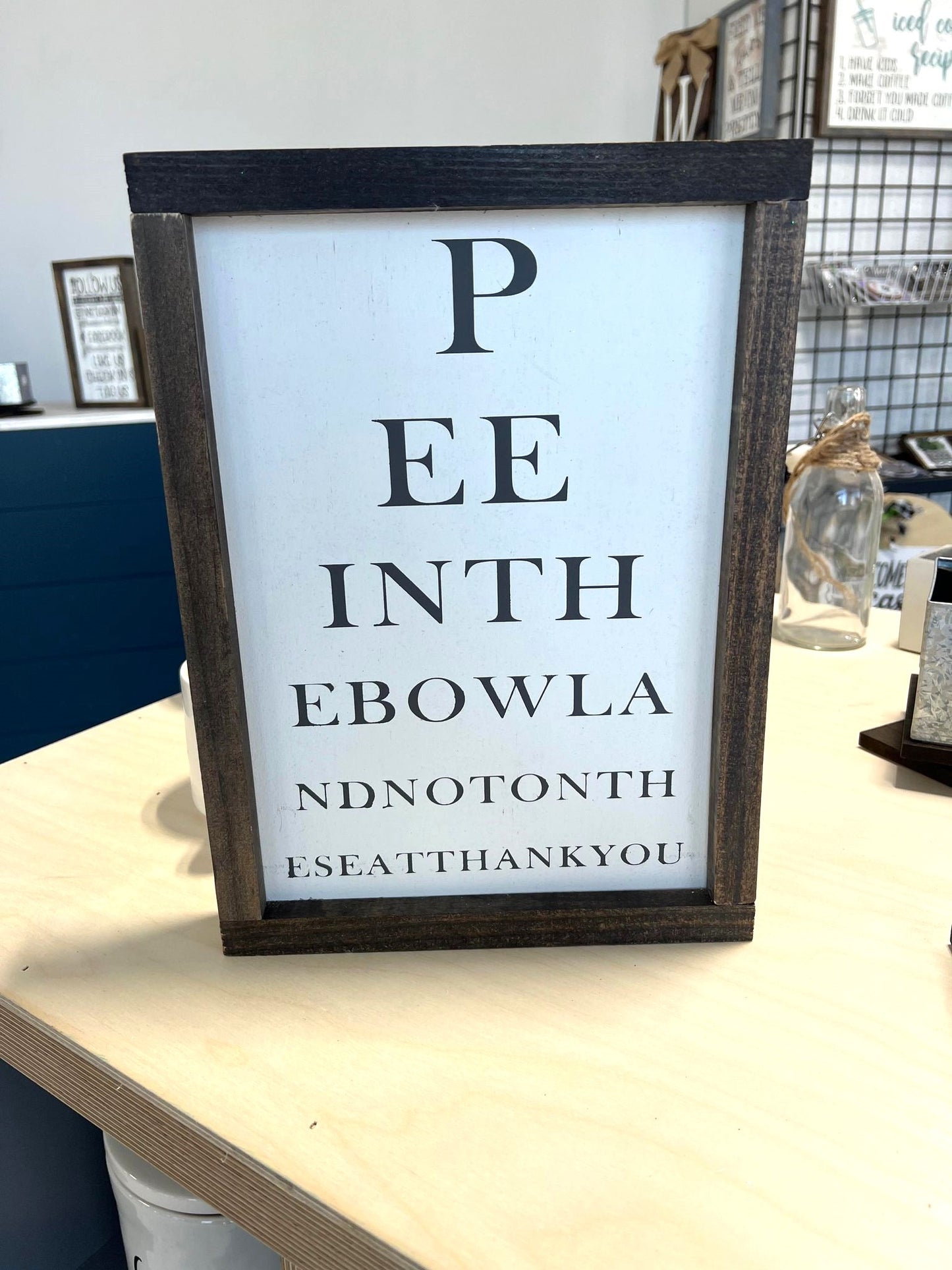 PEE IN THE BOWL Sign