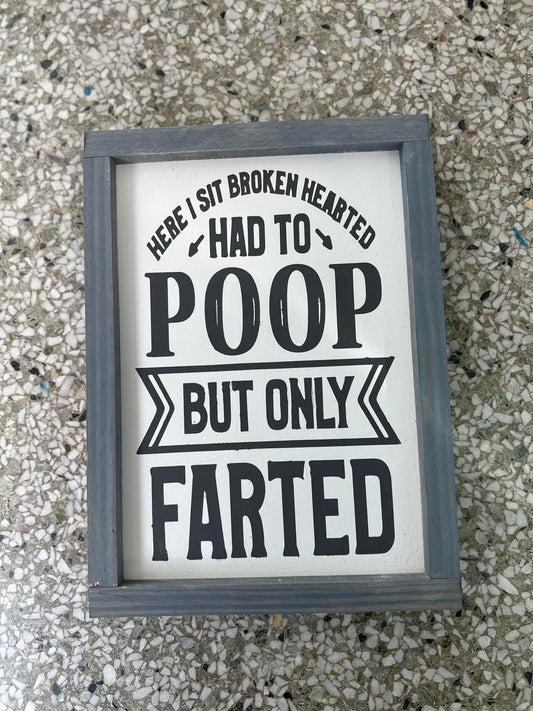 Only Farted Sign