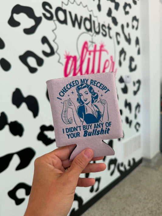 Checked My Receipts Koozie