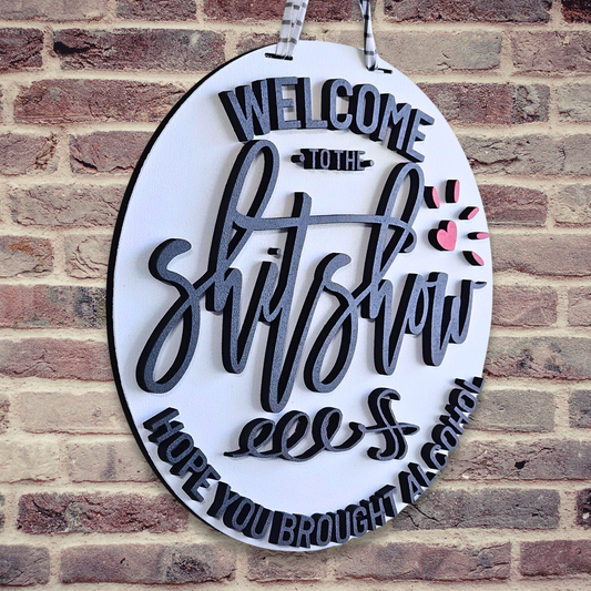 Welcome to the ShitShow 12" Door Hanger