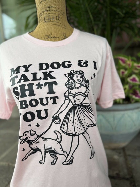 Dog & I talk about you