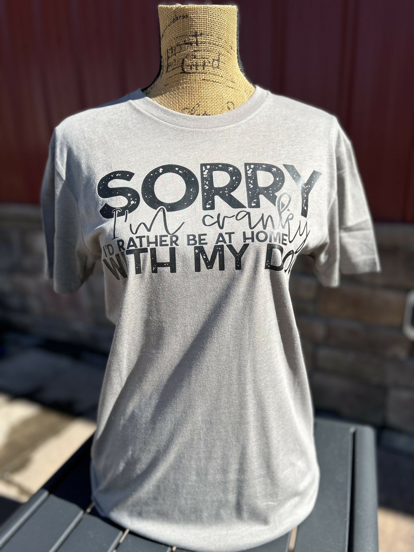 Sorry I’m Cranky shirt