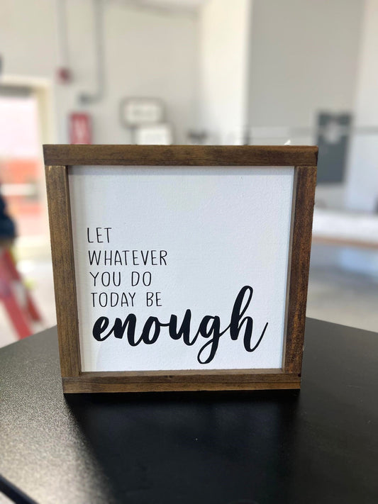 you are enough Sign