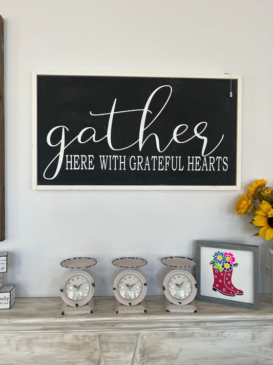 Gather with grateful hearts Sign