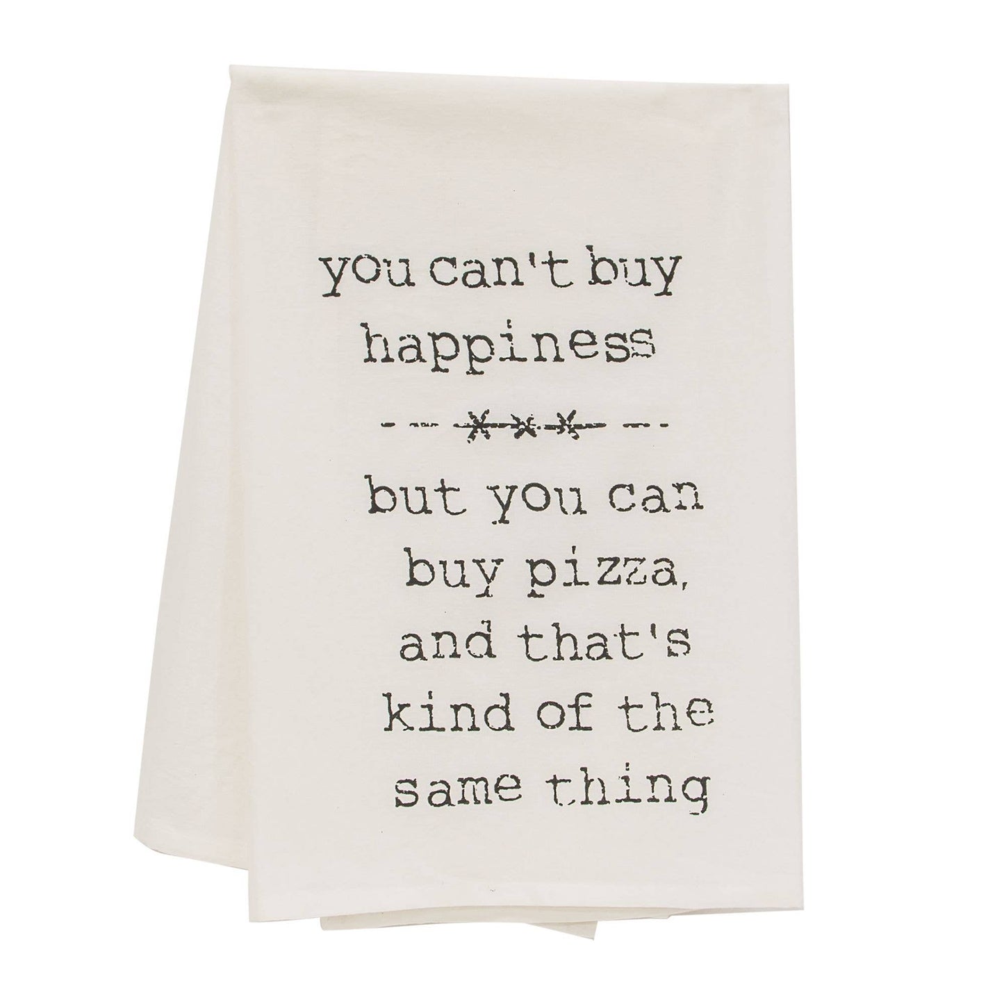 You Can't Buy Happiness Dish Towel