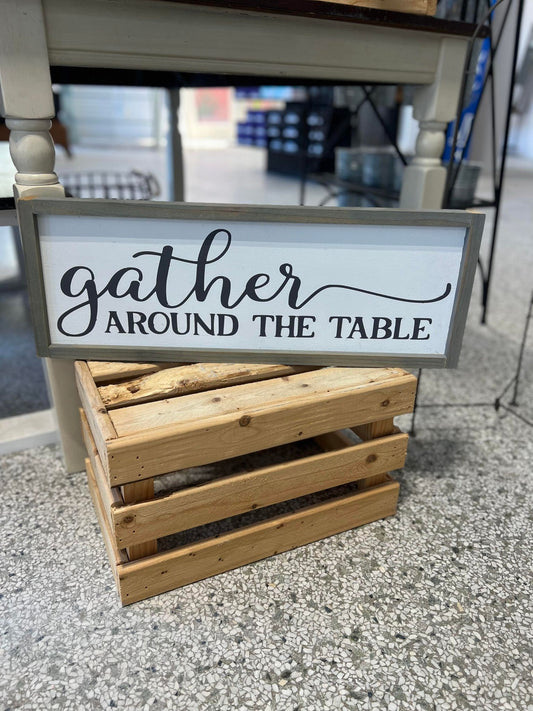 gather around the table Sign