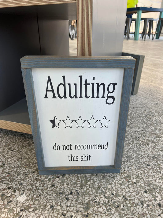Adulting Sucks Sign
