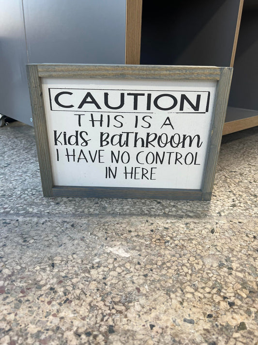 caution kids bathroom Sign