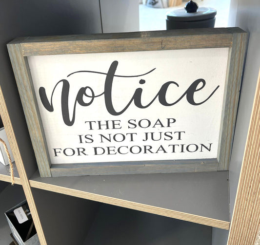 Notice Soap Sign