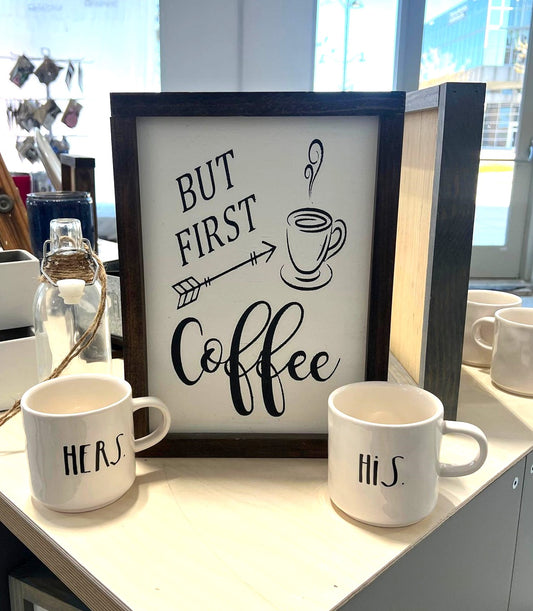 But first coffee Sign