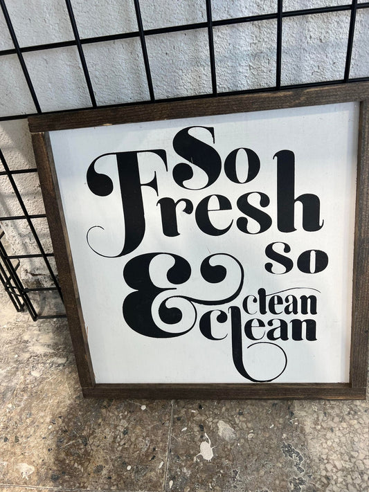 So Fresh So Clean Sign