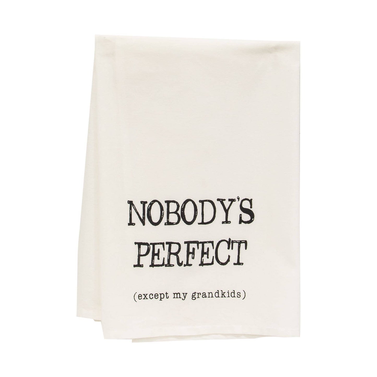 Nobody's Perfect Except My Grandkids Dish Towel