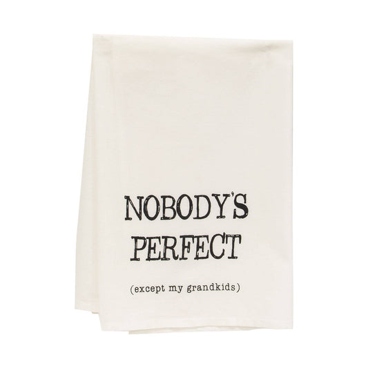 Nobody's Perfect Except My Grandkids Dish Towel