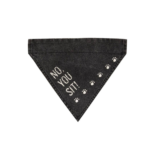 No, You Sit! Dog Bandana